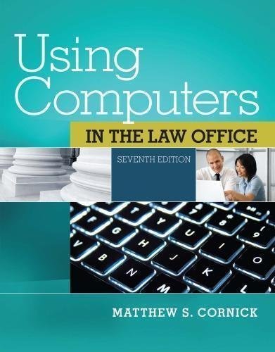 Using Computers In The Law Office by Cornick, Matthew S Edition: 7th Year: 2015 - 9781285189598