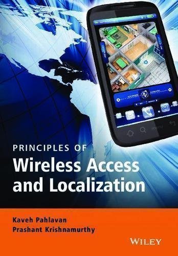 Principles Of Wireless Access And Localization by Kaveh Pahlavan; Prashant Krishnamurthy  1 edition (November 11, 2013)  Language:English -