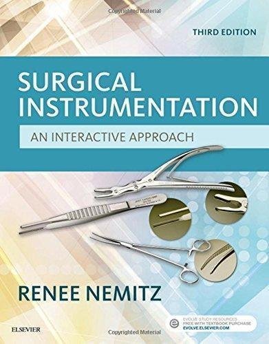 Surgical Instrumentation An Interactive Approach 3Rd Edition by Renee Nemitz CST RN AAS - 0323523706