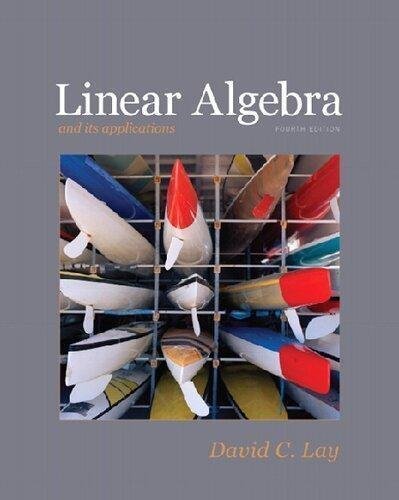 Linear Algebra And Its Applications 4Th Edition by David C. Lay  4th edition (January 20, 2011)  Language:English -