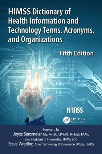 Himss Dictionary Of Health Information Technology Terms Acronyms And Organizations 5Th Edition by Healthcare Information ; Management Systems Society (HIMSS) - 1138477508