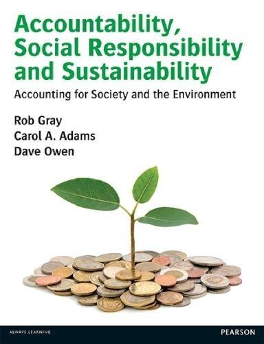 Accountability Social Responsibility And Sustainability Accounting For Society And The Environment by Gray, Rob - 9780273681380