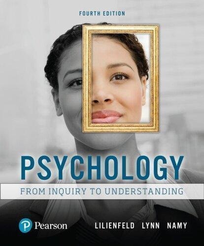 Psychology From Inquiry To Understanding 4Th Edition by Lilienfeld, Lynn ; Namy Year: 2017 - 2016057913