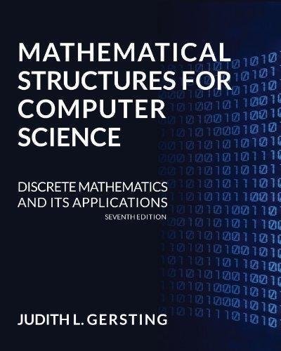 Mathematical Structures For Computer Science 7Th Edition by Judith L. Gersting - 1429215100