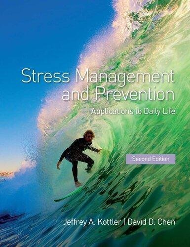 Stress Management And Prevention Applications To Daily Life 2Nd Edition by Kottler, Jeffrey A.   2nd edition (August 2, 2011)  Language:English -