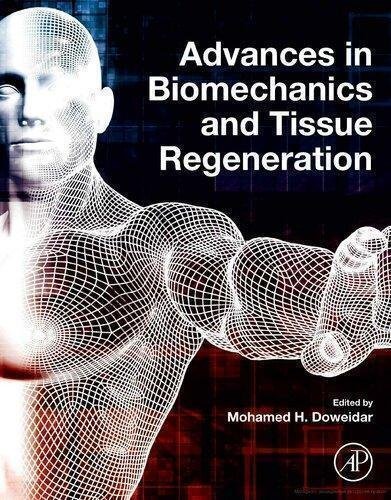 Advances In Biomechanics And Tissue Regeneration by Mohamed H. Doweidar (editor)  1 edition (August 28, 2019)  Language:English -