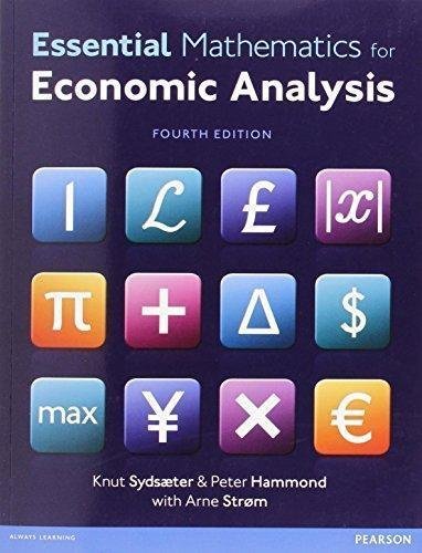 Essential Mathematics For Economic Analysis 4Th Edition by Knut Syds¬æter, Peter Hammond, Arne Str¬øm - 0273760688