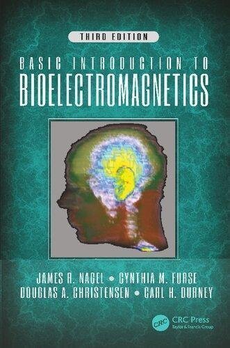 Basic Introduction To Bioelectromagnetics 3Rd Edition by James Richard Nagel; Cynthia Furse; Carl H. Durney; Douglas A. Christensen  3rd edition (October 8, 2018)  Language:English -