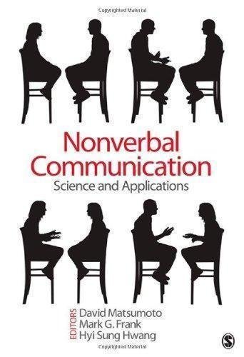 Nonverbal Communication Science And Applications by David Matsumoto, Mark G. (Gregory) Frank, Hyisung Hwang - 1412999308