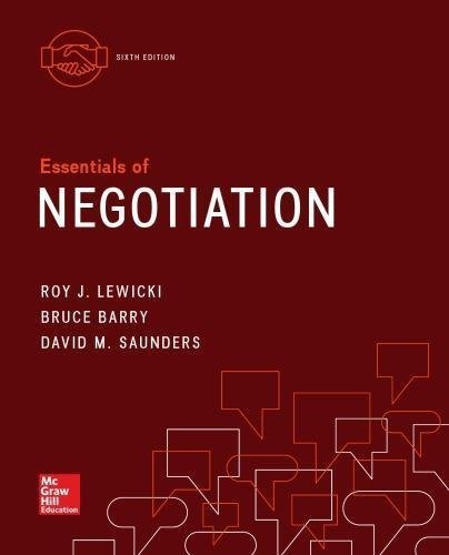 Essentials Of Negotiation 2Nd Edition by Roy J. Lewicki, Bruce Barry, David M. Saunders - 978-0-07-7862466