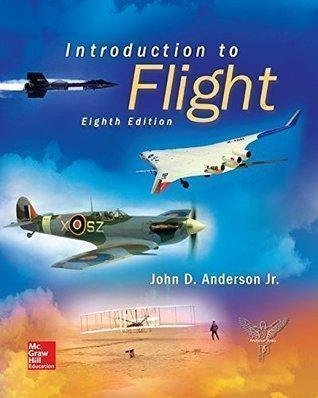 Introduction To Flight 8Th Edition by John D. Anderson Jr. - 0078027675