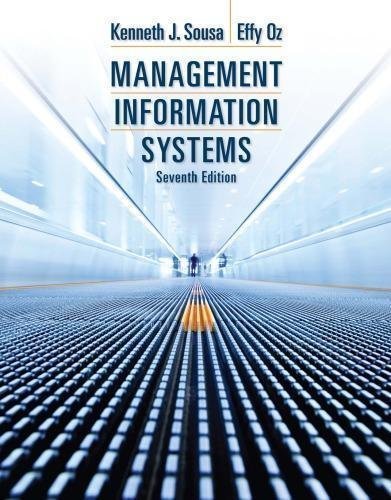 Management Information Systems 7Th Edition by Kenneth Sousa, Effy Oz - 978-1285186139