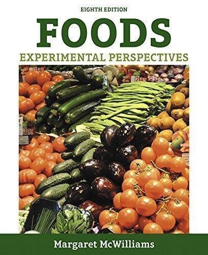 Foods Experimental Perspectives 8Th Edition by McWilliams, Margaret - 0-13-420458-1