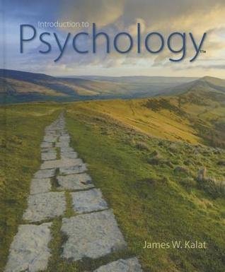 Introduction To Psychology 11Th Edition by James W. Kalat Year: 2016 - 1305271556