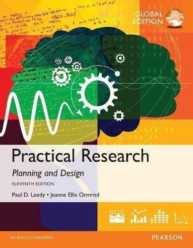 Practical Research Planning And Design 11Th Edition Global by Jeanne Ellis Ormrod; Paul D. Leedy  11th edition (1992)  Language:English -