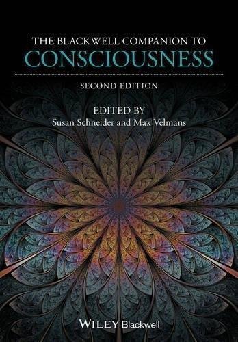 The Blackwell Companion To Consciousness 2Nd Edition by Susan Schneider, Max Velmans - 0470674075