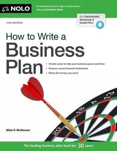How To Write A Business Plan 14Th Edition by Mike P. McKeever  14th edition (November 30, 2018)  Language:English -