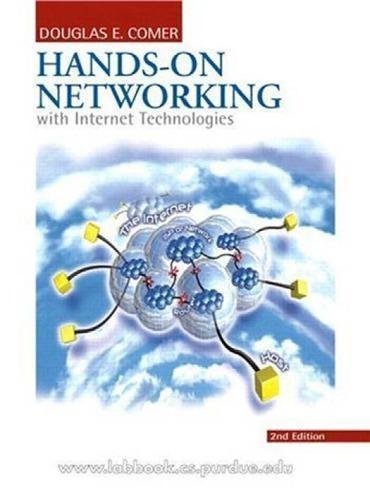 Hands On Networking With Internet Technologies 2Nd Edition by Comer, Douglas E Year: 2019 - 1118885139