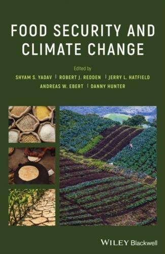 Food Security And Climate Change by Shyam Singh Yadav, Robert J. Redden, Jerry L. Hatfield , Andreas W. Ebert, Danny Hunter - 1119180643