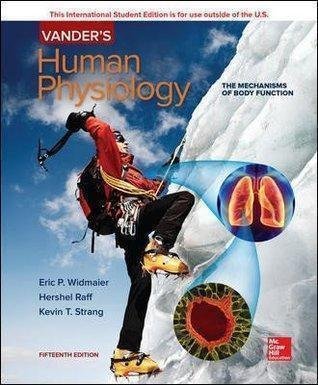 Vanders Human Physiology 15Th Edition by Eric Widmaier, Hershel Raff, Kevin Strang Year: 2018 - 978-1259903885