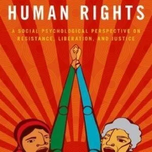 Womens Human Rights A Social Psychological Perspective On Resistance Liberation And Justice by Shelly Grabe - 0190614617
