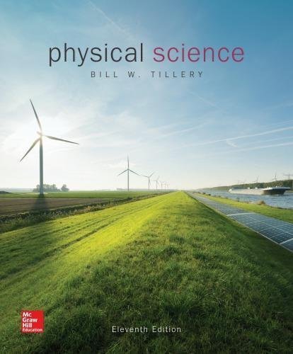 Physical Science 11Th Edition by Bill W. Tillery, Stephanie J. Slater, Timothy F. Slater Year: 2017 - 9780077862626
