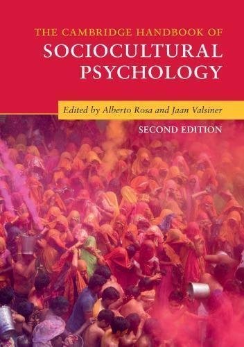 Cambridge Handbook Of Sociocultural Psychology 2Nd Edition by Alberto Rosa, Jaan Valsiner  2nd edition (August 23, 2018)  Language:English -