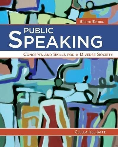 Public Speaking Concepts And Skills For A Diverse Society 8Th Edition by Clella Jaffe - 1285445856