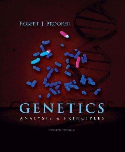 Genetics Analysis And Principles 4Th Edition by Robert Brooker  4th edition (January 14, 2011)  Language:English -