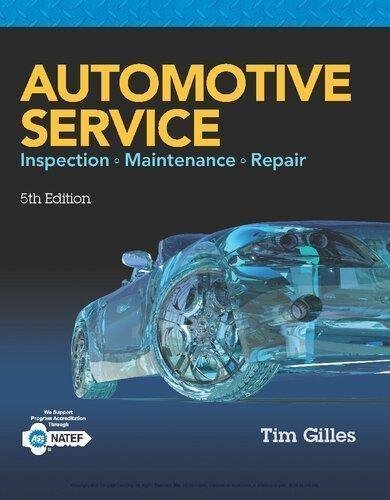 Automotive Service Inspection Maintenance Repair 5Th Edition by Tim Gilles Year: 2016 - 2014943302