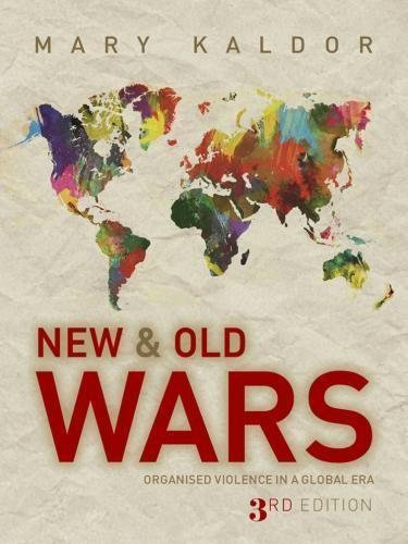New And Old Wars 3Rd Edition by Kaldor, Mary Publisher: Polity Press, Year: 2012 - 9780745655628