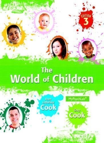 The World Of Children 3Rd Edition by Greg Cook; Joan Littlefield Cook - 0205947670