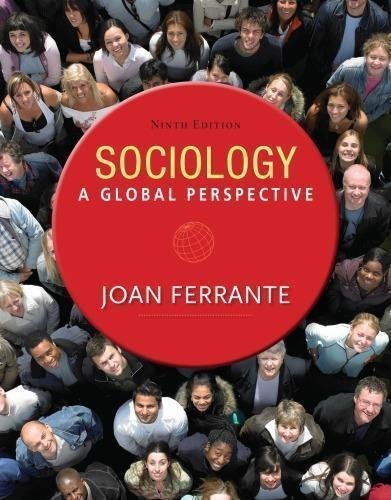 Sociology A Global Perspective 9Th Edition by Ferrante-Wallace, Joan - 9781285746463
