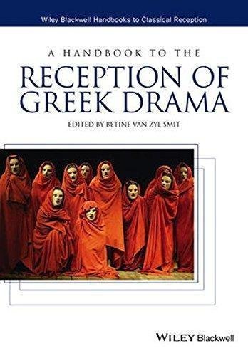 A Handbook To The Reception Of Greek Drama by Betine van Zyl Smit (ed.) - 1118347757