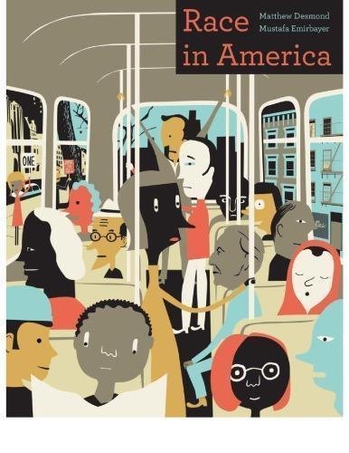 Race In America by Matthew Desmond and Mustafa Emirbayer - 978-0393937657