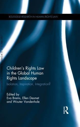 Childrens Rights Law In The Global Human Rights Landscape Isolation Inspiration Integration by Eva Brems; Ellen Desmet; Wouter Vandenhole - 0367196581