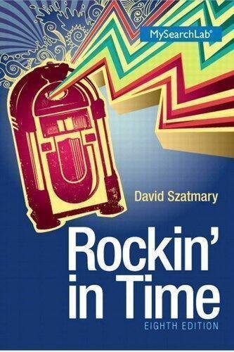 Rockin In Time 8Th Edition by David Szatmary - 9780205936243