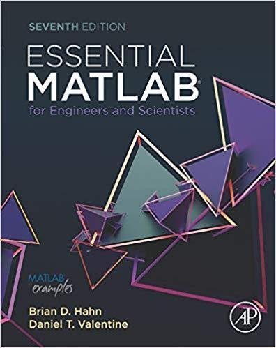 Essential Matlab For Engineers And Scientists 7Th Edition by Brian D. Hahn; Daniel T Valentine - 0081029977