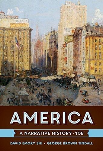 America A Narrative History 10Th Edition by David E. Shi, George Brown Tindall - 0393265935