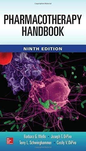 Pharmacotherapy Handbook 9Th Edition by Barbara Wells, Joseph DiPiro, Terry Schwinghammer, Cecily DiPiro - 0071821287