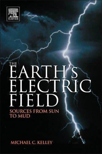 The Earths Electric Field by Kelley, Michael (Auth.)  1 edition (October 22, 2013)  Language:English -