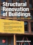 Structural Renovation Of Buildings Methods Details And Design Examples 2Nd Edition by Alexander Newman Year: 2020 - 9781260458343
