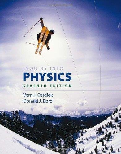 Inquiry Into Physics 7Th Edition by Vern J. Ostdiek, Donald J. Bord - 1133104681