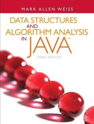 Data Structures And Algorithm Analysis In Java 3Rd Edition by Mark Allen Weiss - 0132576279