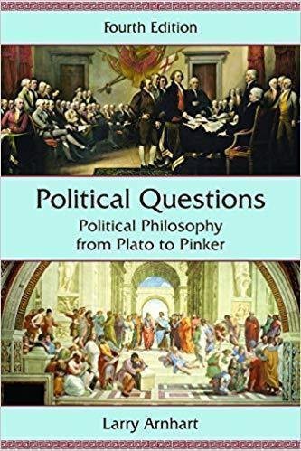 Political Questions Political Philosophy From Plato To Pinker Fourth 4Th Edition by Larry Arnhart - 978-1478629061