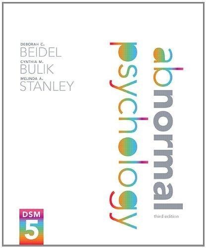 Abnormal Psychology 5Th Edition by Deborah C. Beidel, Cynthia M. Bulik, Melinda A. Stanley - 0205966543