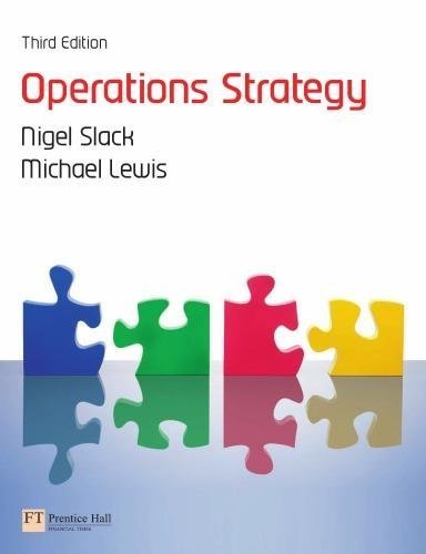 Operations Strategy 3Rd Edition by Nigel Slack; Michael Lewis  3rd edition (October 23, 2011)  Language:English -