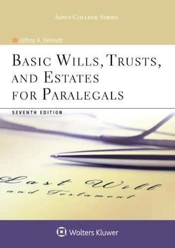Basic Wills Trusts And Estates For Paralegals 7Th Edition by Jeffrey A Helewitz - 1454873442
