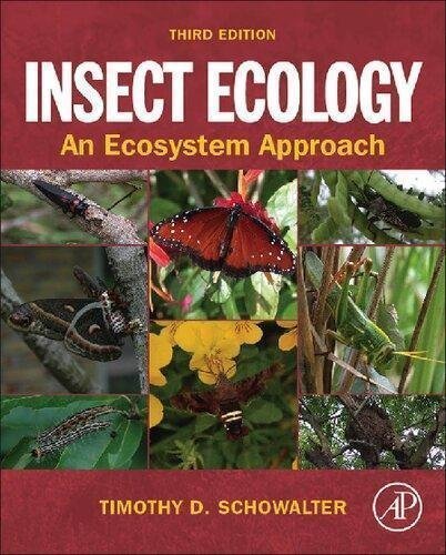 Insect Ecology An Ecosystem Approach 3Rd Edition by Timothy D. Schowalter - 0123813514