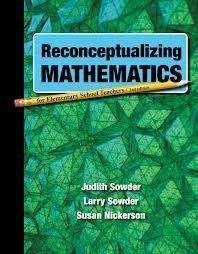 Reconceptualizing Mathematics by Judith Sowder, Larry Sowder, Susan Nickerson - 146410901X